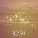 GRAN CAFFÈ QUADRI | CICCHETTATA EN MUSIQUE - ANDREA BOCELLI - 27 JUIN