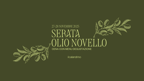 IL CALANDRINO | SERATA OLIO NOVELLO - 27-28 NOVEMBRE