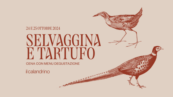 IL CALANDRINO - SELVAGGINA E TARTUFO, 24 E 25 OTTOBRE