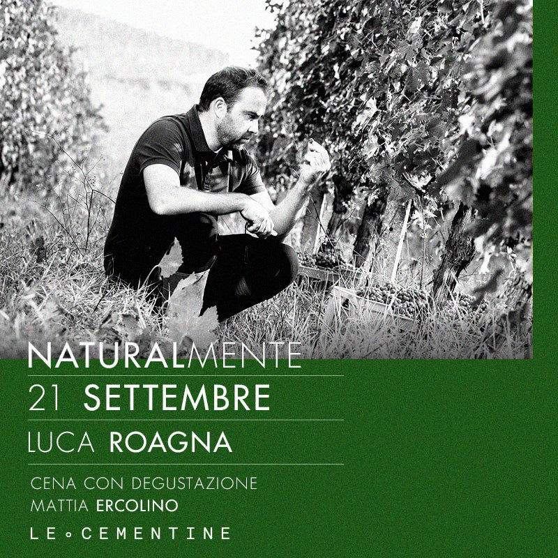 LE CEMENTINE | NATURALMENTE VINO: ROAGNA – 21 SETTEMBRE